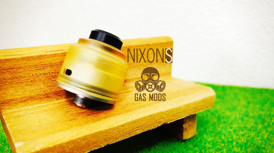 NIXON S RDA by Gas Mods【アトマイザー】レビュー