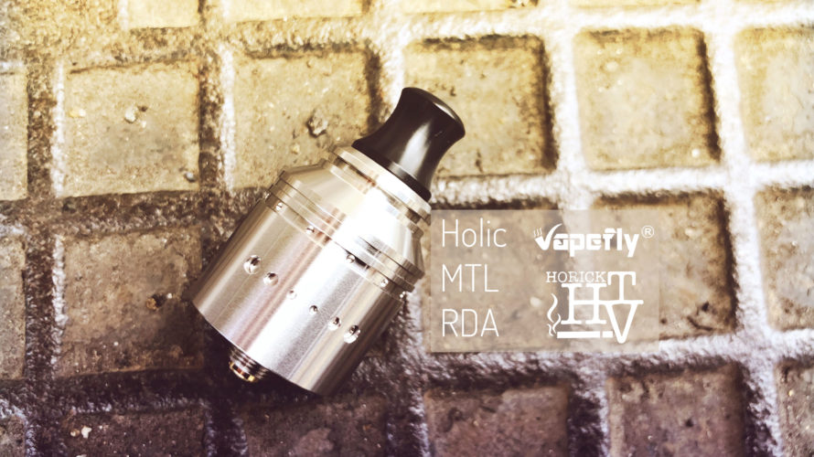 Holic MTL RDA by Vapefly【アトマイザー】レビュー
